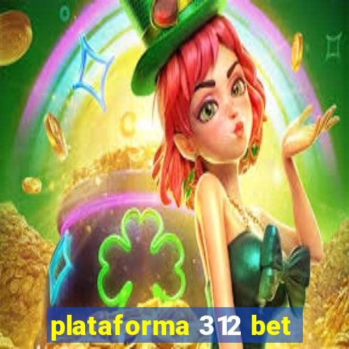 plataforma 312 bet